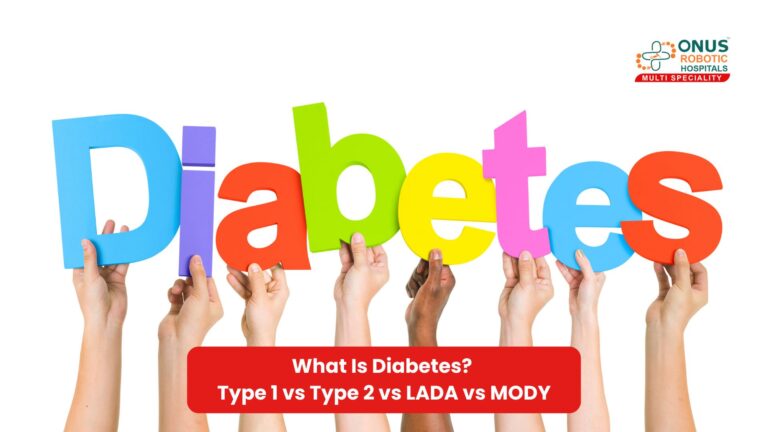 What Is Diabetes? Type 1 vs Type 2 vs LADA vs MODY — A Complete Guide by Dr. P Ravi Kiran
