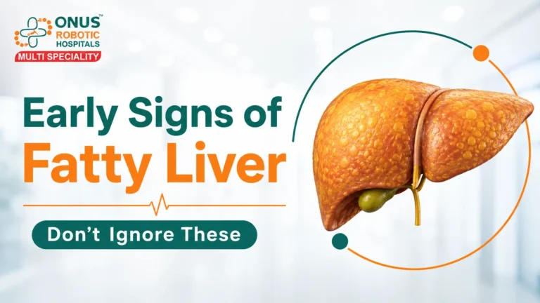Early Signs of Fatty Liver You Should Never Ignore | Fatty Liver Symptoms & When to See a Doctor: Dr. Ravi Kiran | Diabetologist, Onus Robotic Hospital