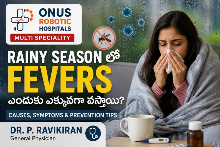Rainy Season Fevers: Why Are Fevers More Common During the Monsoon? – By  Dr. Ravi Kiran | Diabetologist, Onus Robotic Hospital