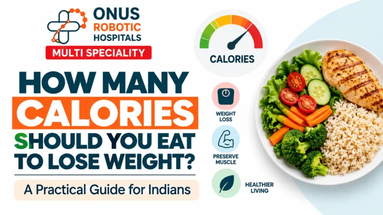 How Many Calories Should You Eat to Lose Weight? A Practical Guide for Indians